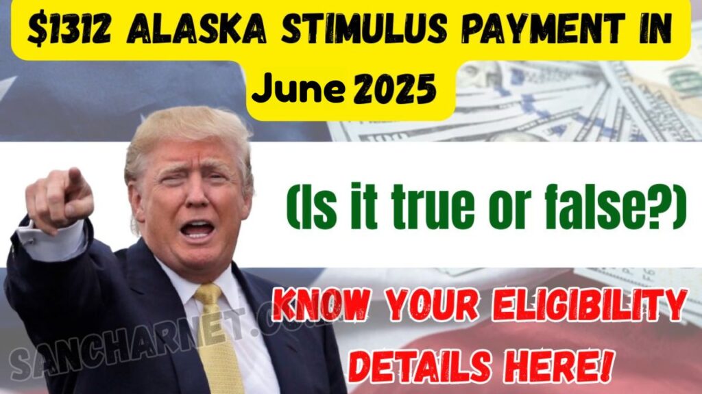$1312 Alaska Stimulus Payment in June 2025