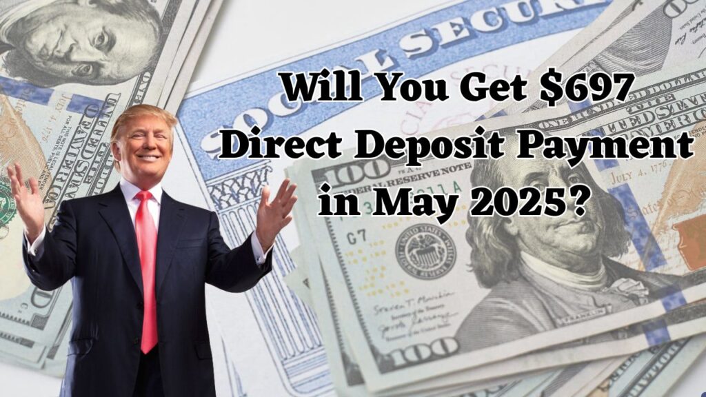 $697 Direct Deposit Payment