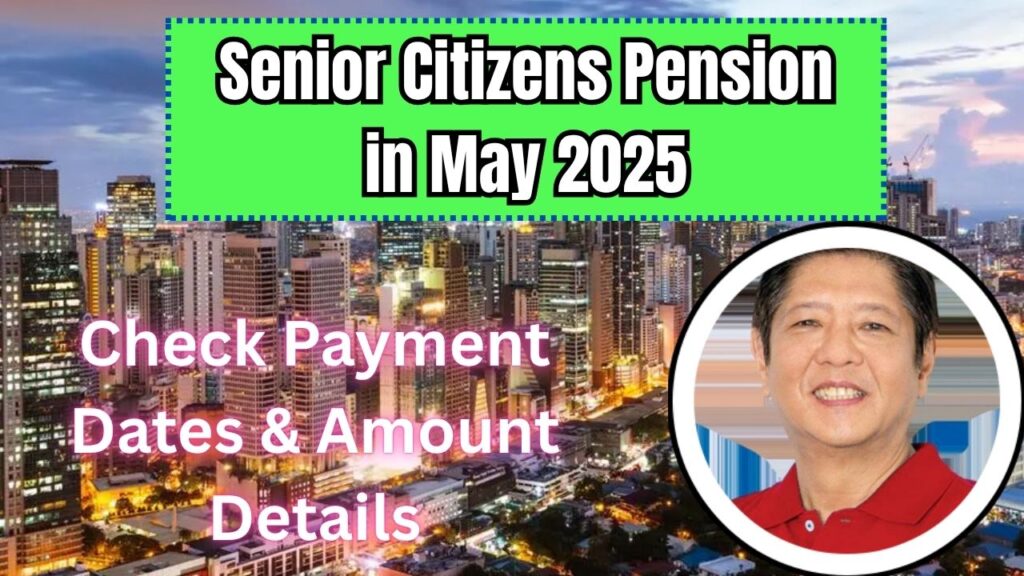 Senior Citizens Pension in May 2025